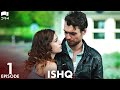 ISHQ - Episode 1 | Turkish Drama | Hazal Kaya, Hakan Kurtaş | Urdu Dubbing | RD1Y