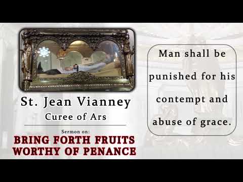 St. Jean Vianney - Bring Forth Fruits Worthy of Penance