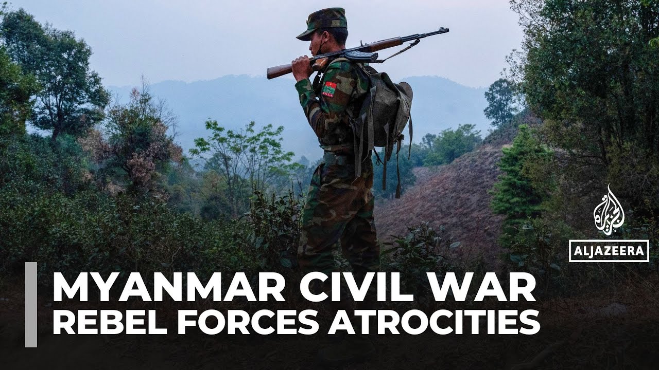 Al Jazeera investigation reveals claims of atrocities by Myanmar's rebel forces