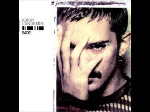 Koray Candemir - Aşk (Sade - 2001) Yüksek Ses Kalitesi