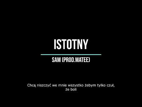 Istotny - SAM (prod. matee)