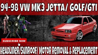94-98 VW MK3 Jetta/ Golf/ GTI Headliner Sunroof Removal Replace Repair