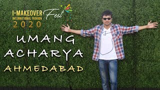 I Makeover International Fashion Fest 2020 | UMANG ACHARYA | AVAS Cosmetics | Ahmedabad video