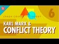 Karl Marx & Conflict Theory: Crash Course Sociology #6 Karl Marx & Conflict Theory: Crash Course Sociology #6