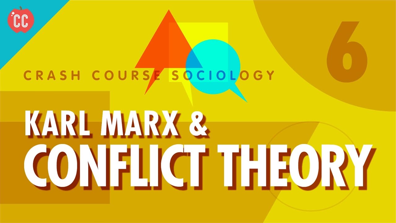 Karl Marx & Conflict Theory: Crash Course Sociology #6