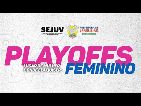 FASE DE MATA-MATA  |  PlayOFFS Feminino 2023 - Edição Laranjeiras #futsal #feminino #sergipe