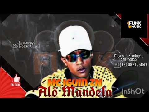 Mc Iguin ZN - Alô Mandela (Prod. DJ David MM) Lançamento 2020