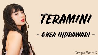 Download lagu Ghea Indrawari - Teramini (Lirik Lagu) ~ Tuhan, benarkah Kau mendengarku? Ke mana pergi doa-doaku? mp3