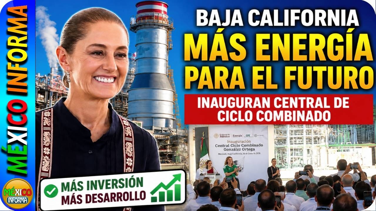 MIRA LO QUE ESTÁ PASANDO EN BAJA CALIFORNIA. LA PRESIDENTA LO HACE POSIBLE. INAUGURACIÓN DE CENTRAL.