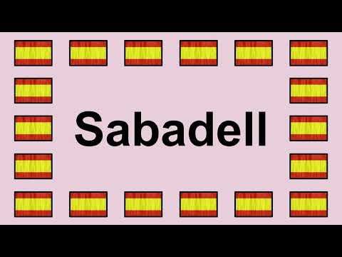 Pronunciar SABADELL en Español 🇪🇸