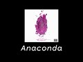 Anaconda - Nicki Minaj (𝙎𝙡𝙤𝙬𝙚𝙙 𝙣 𝙍𝙚𝙫𝙚𝙧𝙗)