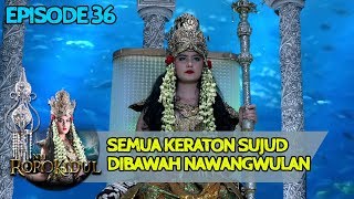 Download lagu LUAR BIASA! Semua Keraton Sujud Sama Ratu Kidul - Nyi Roro Kidul Eps 36 mp3