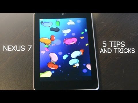Five Nexus 7 Tips & Tricks