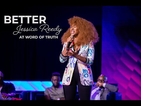 Better - Jessica Reedy | at Word of Truth Family Church
