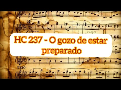 HC 237 O gozo de estar preparado #HarpaCristaArranjada