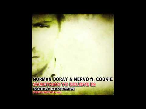 NORMAN DORAY & NERVO FT.COOKIE - SOMETHING TO BELIEVE IN (DANIELE MASTRACCI #THEITALIANTOUCH)