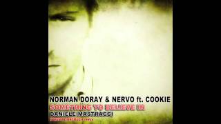 NORMAN DORAY & NERVO FT.COOKIE - SOMETHING TO BELIEVE IN (DANIELE MASTRACCI #THEITALIANTOUCH)