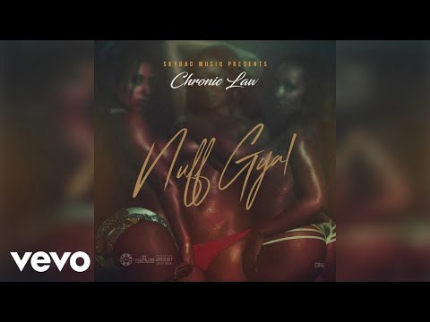 Chronic Law - Nuff Gyal (Official Audio)