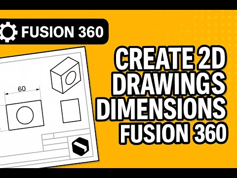Create 2D Drawings & Dimensions in Fusion 360 | Technical Drawing Tutorial