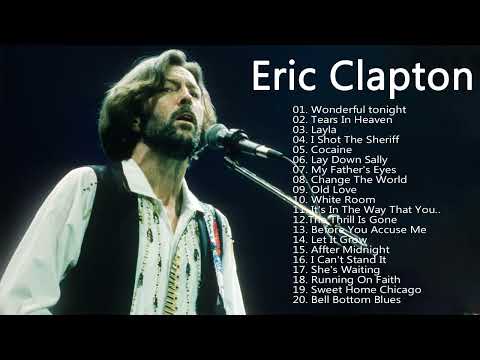 Eric Clapton Greatest hits - Best Of Eric Clapton Full Album 2023