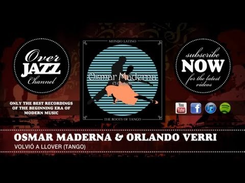Osmar Maderna & Orlando Verri - Volvió A Llover (Tango) (1947)