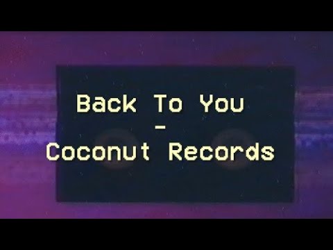 Back To You - Coconut Records