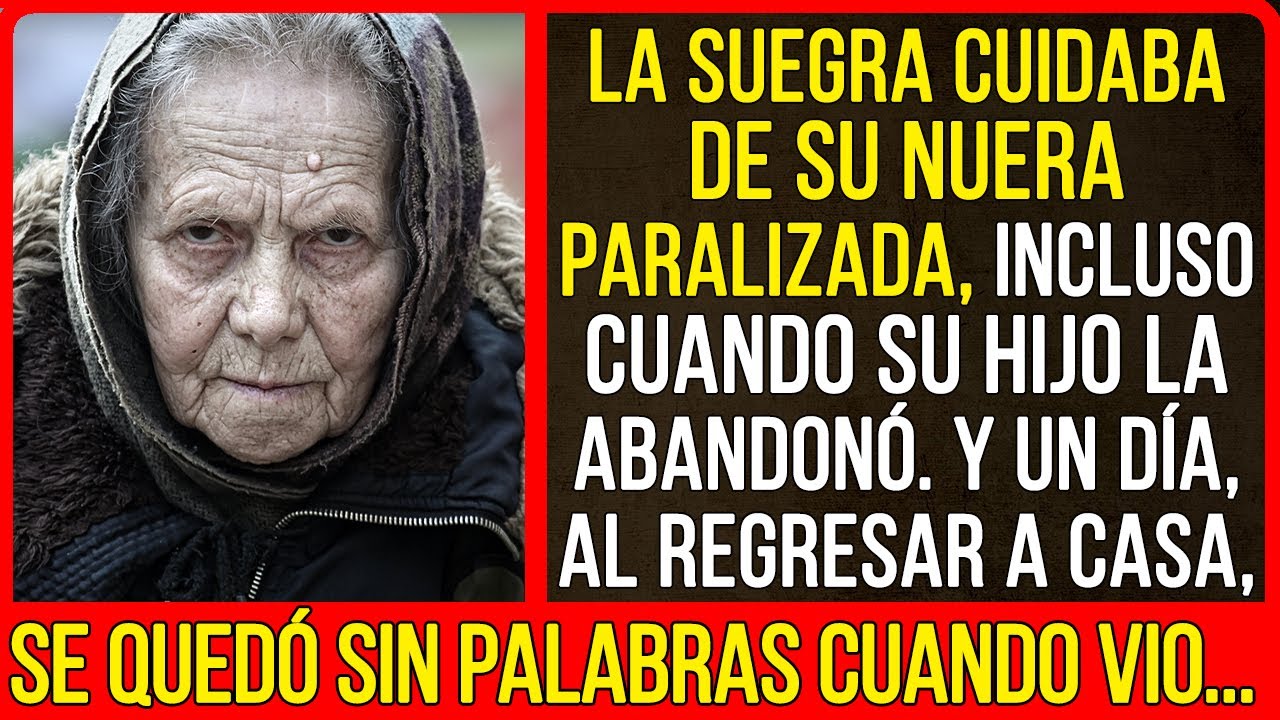 La suegra cuidaba de su nuera, incluso cuando su hijo la rechazó. Y un día...