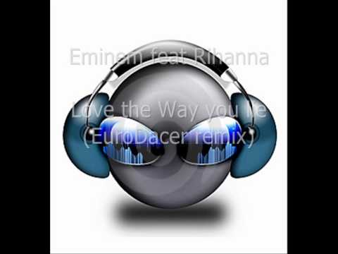 Eminem feat. Rihanna - Love you way the lie (Eurodacer remix) (HQ)