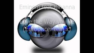 Eminem feat. Rihanna - Love you way the lie (Eurodacer remix) (HQ)