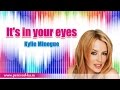 Kylie Minogue - It`s in your eyes с переводом ...