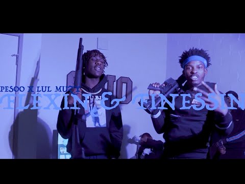 LUL MUZY X PESOO “FLEXIN N FINESSIN (Shot BY @jffilms