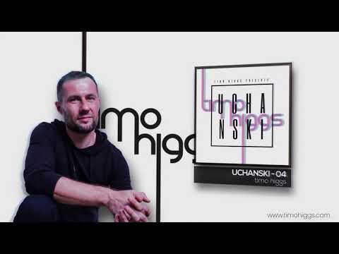 Timo Higgs presents UCHANSKI - 04