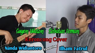 Download lagu GUYON WATON - SEBATAS TEMAN (Keroncong Cover by Nanda W. ft. Ilham Fatrul) mp3 Download lagu GUYON WATON - SEBATAS TEMAN (Keroncong Cover by Nanda W. ft. Ilham Fatrul) mp3