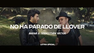Maná &amp; Sebastián Yatra - No Ha Parado de Llover (Lyric Video) | CantoYo