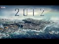 2012 Movie Explained In Hindi जब दुनिया का अंत शुरू हुआ Full