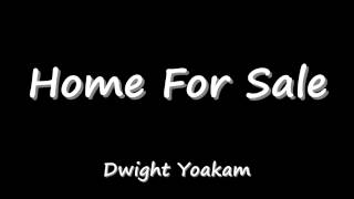 Home For Sale - Dwight Yoakam