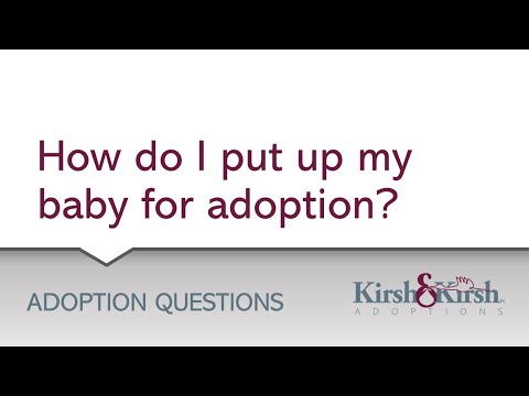 Adoption Question: How Do I Put Up My Baby For Adoption?
