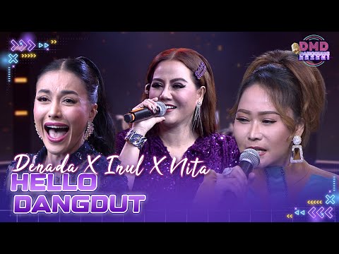 DENADA X INUL DARATISTA X NITA THALIA - Hello Dangdut | DMD PANGGUNG REZEKI