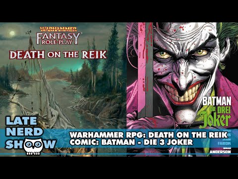 Warhammer Fantasy RPG: Death on the Reik und Comic: Batman - Die 3 Joker