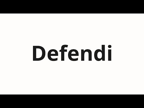 How to pronounce Defendi