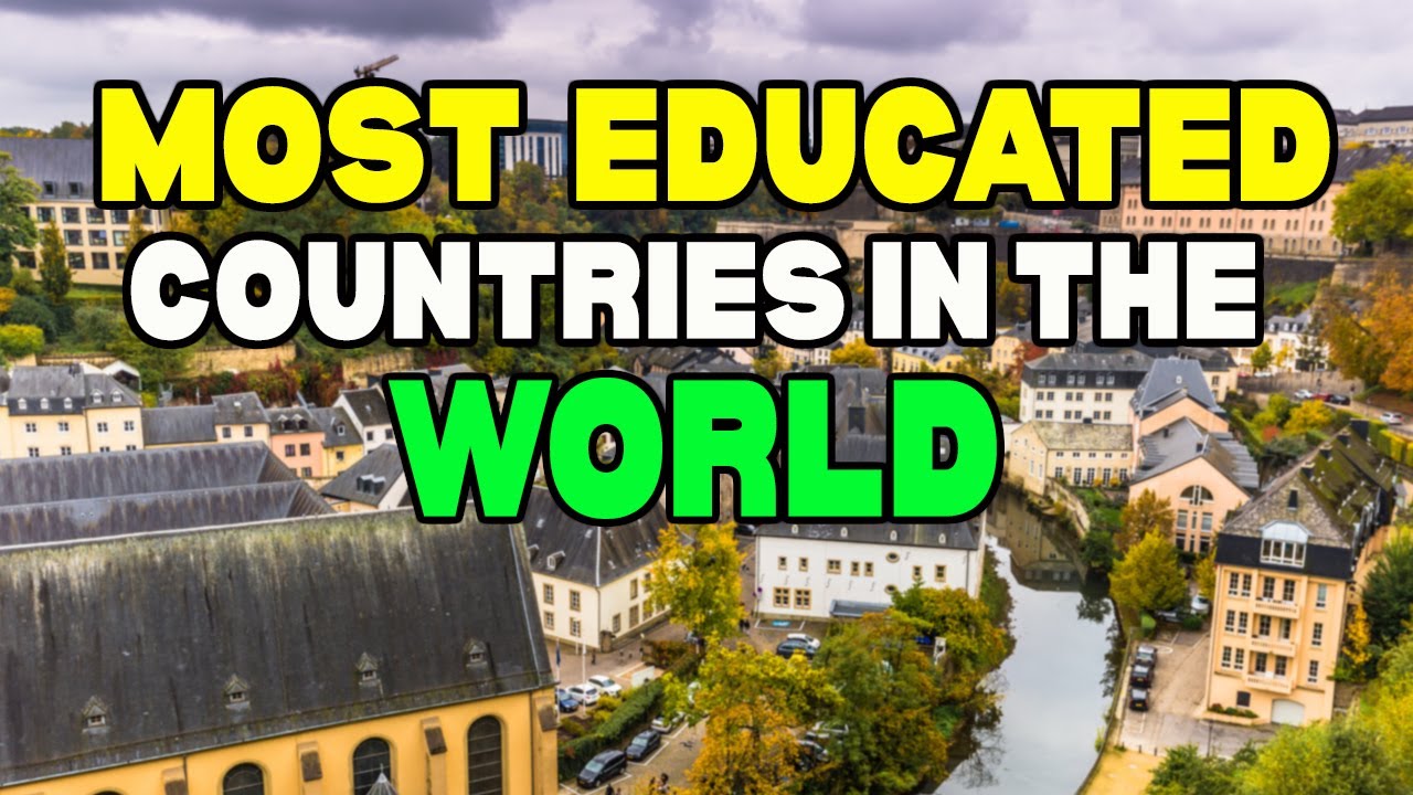 Top 10 Most Educated Countries In The World