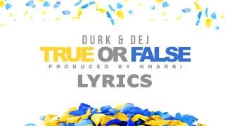 Lil Durk ft.  Dej Loaf - True or False [Lyrics]