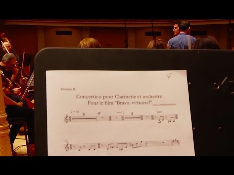 Michel Petrossian - "Concerto for clarinet and orchestra" - Recording for the film "BRAVO, VIRTUOSO"