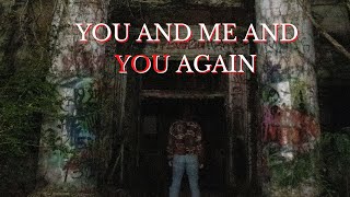 You and Me and You Again