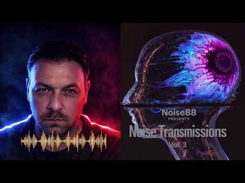 Noise88 Presents Noise Transmissions Vol. 3 || Progressive / Melodic House & Techno 2026