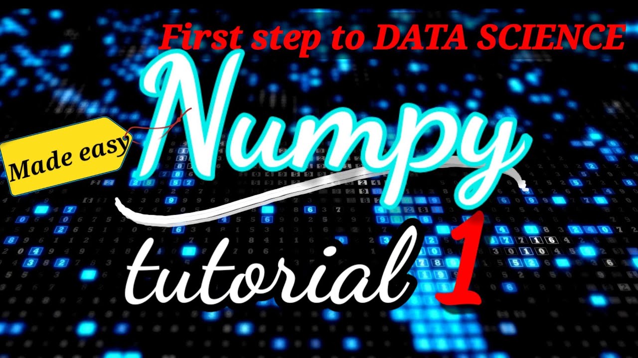 #1 Python NumPy Tutorial | Part 1 | Getting started | Python Numpy Tutorial For Beginners