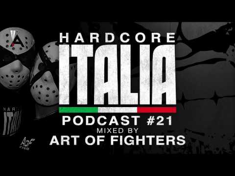 Hardcore Italia - Podcast #21 - Mixed by Art of Fighters