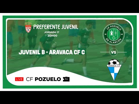 🔴 DIRECTO | CF POZUELO JUVENIL B  🆚 ARAVACA CF C  | J17