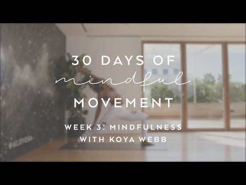 Day 17: Mindfulness with Koya Webb - 30 Days of Mindful Movement