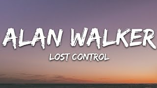 Alan Walker ‒ Lost Control (Lyrics) ft Sorana